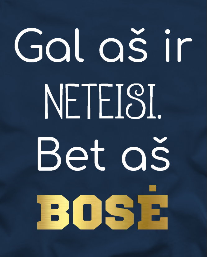 aš bosė